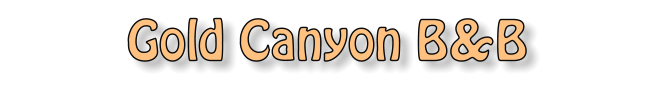 Gold Canyon B&B