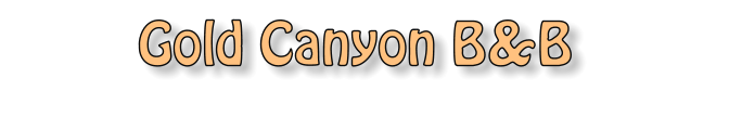 Gold Canyon B&B